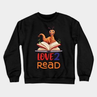 Love to read Crewneck Sweatshirt